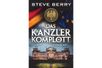 Das Kanzler-Komplott / Cotton Malone Bd.16 - Steve Berry, Taschenbuch