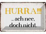 Vianmo Insegna Di Latta 20X30 Cm Hurra Ach Nee, Doch Nicht