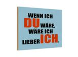 Vianmo Insegna In Legno 12X18 Cm Wenn Ich Du WäRe Lieber Ich