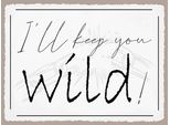 Vianmo Insegna In Legno 30X40 Cm I`Ll Keep You Wild