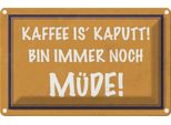 Vianmo Insegna Di Latta 12X18 Cm Kaffee Is Kaputt Bin MüDe