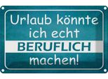 Vianmo Insegna Di Latta 12X18 Cm Urlaub KöNnte Ich Beruflich