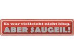 Vianmo Insegna Di Latta 10X46 Cm Es War Nicht Klug Aber Saugeil