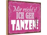 Vianmo Insegna In Legno 12X18 Cm Mir Reicht`S Ich Geh Tanzen