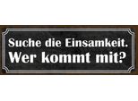 Vianmo Insegna In Legno 10X27 Cm Die Einsamkeit Wer Kommt Mit