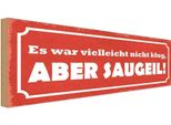Vianmo Insegna In Legno 10X27 Cm Es War Nicht Klug Aber Saugeil