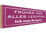 Vianmo Insegna In Legno 10X27 Cm FrüHer War Alles Leichter Ich