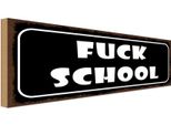 Vianmo Insegna In Legno 10X27 Cm Fuck Scholl
