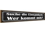 Vianmo Insegna In Legno 10X46 Cm Die Einsamkeit Wer Kommt Mit