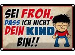 Vianmo Insegna Di Latta 20X30 Cm Sei Froh Ich Nicht Dein Kind