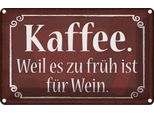 Vianmo Insegna Di Latta 20X30 Cm Kaffee Weil Zu FrüH Sit FüR Wein