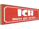 Vianmo Insegna In Legno 10X27 Cm Ich Muss Gar Nichts