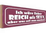 Vianmo Insegna In Legno 10X27 Cm Ich WäRe Lieber Reich Als Sexy