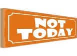 Vianmo Insegna In Legno 10X27 Cm Not Today Nicht Heute