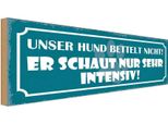 Vianmo Insegna In Legno 10X27 Cm Unser Hund Bettelt Nicht Er