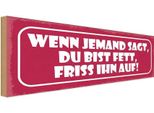 Vianmo Insegna In Legno 10X27 Cm Wenn Jemand Sagt Du Bist Fett