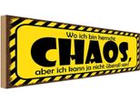 Vianmo Insegna In Legno 10X27 Cm Wo Ich Bin Herrscht Chaos Aber