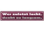 Vianmo Insegna Di Latta 10X46 Cm Wer Zuletzt Lacht Denkt Langsam