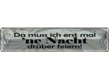 Vianmo Insegna Di Latta 10X46 Cm Muss Erst Mal Nacht DrüBer Feiern