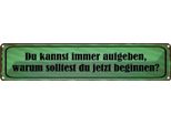 Vianmo Insegna Di Latta 10X46 Cm Kannst Aufgeben Warum Beginnen