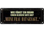 Vianmo Insegna Di Latta 10X27 Cm Wie FäNgt Ein Mann Klugen Satz An