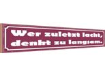Vianmo Insegna In Legno 10X46 Cm Wer Zuletzt Lacht Denkt Langsam