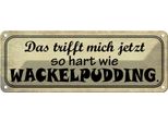 Vianmo Insegna Di Latta 10X27 Cm Trifft Hart Wie Wackelpudding