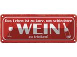 Vianmo Insegna Di Latta 10X27 Cm Leben Kurz Um Schlechten Wein