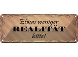 Vianmo Insegna Di Latta 10X27 Cm Etwas Weniger RealitäT Bitte