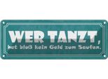 Vianmo Insegna Di Latta 10X27 Cm Wer Tanzt Kein Geld Zum Saufen