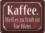 Vianmo Insegna Di Latta 30X40 Cm Kaffee Weil Zu FrüH Sit FüR Wein