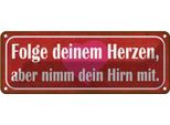Vianmo Insegna Di Latta 10X27 Cm Folge Deinem Herzen Nimm Hirn