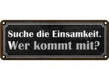 Vianmo Insegna Di Latta 10X27 Cm Die Einsamkeit Wer Kommt Mit
