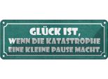 Vianmo Insegna Di Latta 10X27 Cm GlüCk Wenn Katastrophe Pause