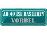 Vianmo Insegna Di Latta 10X27 Cm Ab 40 Ist Das Leben Vorbei