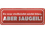 Vianmo Insegna Di Latta 10X27 Cm Es War Nicht Klug Aber Saugeil