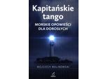 Il Tango Del Capitano Storie Di Mare Per Adulti