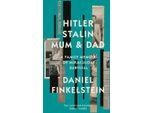 Hitler, Stalin, Mamma E Papà: Un Libro Di Memorie Sulla Sopravvivenza Miracolosa Di Una Famiglia Che Ha Vinto Il Sunday Times