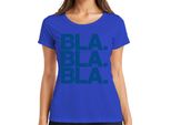 Bla Bla Bla Saying Sarcasm Humour Statement Minimal Ironic Ladies T-Shirt, Blu, M
