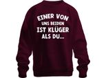 Uno Di Noi Due è Più Intelligente: Un Divertente Modo Di Dire, Divertente Umorismo, Felpa Pullover Unisex, Borgogna, 3XL