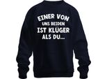 Uno Di Noi Due è Più Intelligente: Un Divertente Modo Di Dire, Divertente Umorismo, Felpa Pullover Unisex, Blu, L