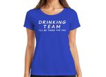 Maglietta Drinking Team I'll Be There For You Friends Serienfan Party Trinkspiel Damen, Blau, L