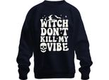 Witch Don't Kill My Vibe Halloween Skull Bat Witch Saying Felpa Unisex Pullover, Navy, M