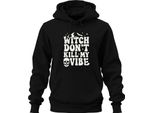 Witch Don't Kill My Vibe Halloween Skull Bat Witch Saying Felpa Con Cappuccio Unisex, Nero, Xxl