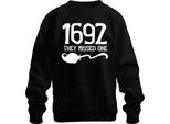 1692 Salem Witch They Missed One Funny Halloween Saying Witch Hunt Unisex Felpa Pullover, Nero, Xxl