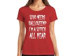 Chi Ha Bisogno Di Halloween Sono Una Strega Tutto L'anno Maglietta Da Donna Regalo Di Halloween, Rossa, 3XL