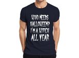 Chi Ha Bisogno Di Halloween Io Sono Una Strega Tutto L'anno Strega Regalo Di Halloween Maglietta Da Uomo, Navy, Xl