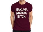 Hakuna Matata Bitch, Maglietta Da Uomo Che Dice: "Hakuna Matata Bitch"", Borgogna, 3XL"