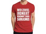 Chi Ironizza Troppo Si Becca Un Sarcasmo Sarcastico Regalo T-Shirt Da Uomo, Rosso, Xxl