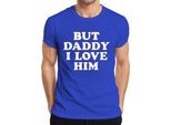 Maglietta Da Uomo Vintage But Daddy I Love Him Papa I Love Him Love Gift, Blu, Xl